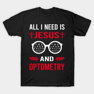 I Need Jesus And Optometry Optometrist T-Shirt